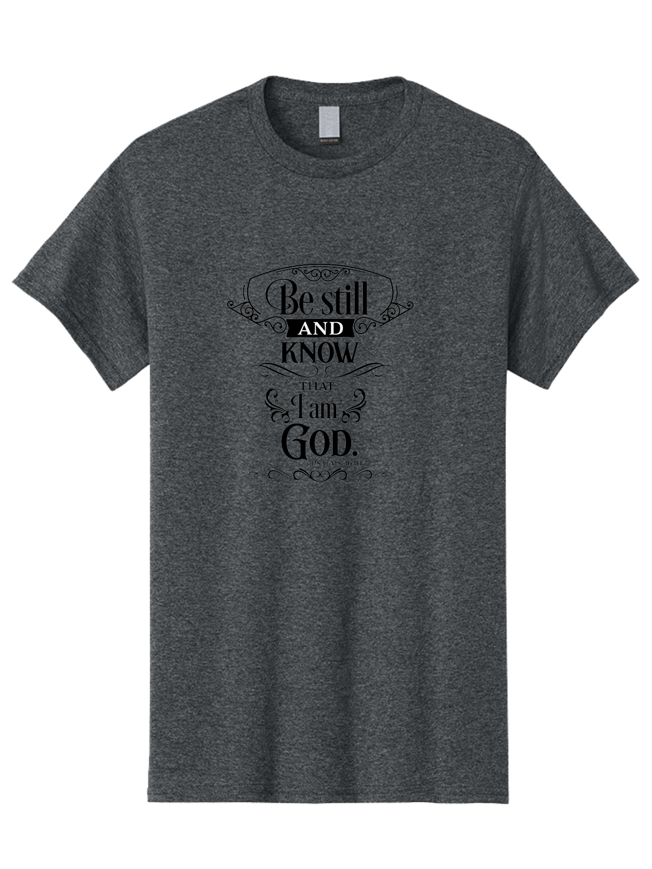 Be-Still-And-Know-That-I-Am-God Men'S Graphic Tee, 100% Cotton, Comfortable Casual Summer Wear, Machine Washable, Inspirational Quote, Bible Verse, Psalms 46:10, Motivational Words, Faith-Based Art, Spiritual Message, Stillness, Aac500