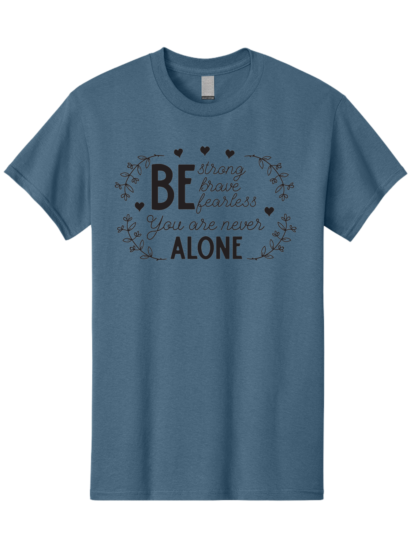 Be-Strong-Brave-Fearless-You-Are-Never-Alone Men'S Graphic Tee, 100% Cotton, Comfortable Casual Summer Wear, Machine Washable, Motivational Quote, Inspirational Message, Empowerment, Mental Health Awareness, Positivity, Uplifting Words, Aac502