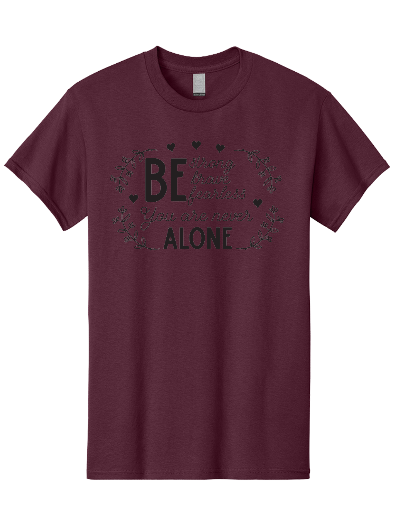 Be-Strong-Brave-Fearless-You-Are-Never-Alone Men'S Graphic Tee, 100% Cotton, Comfortable Casual Summer Wear, Machine Washable, Motivational Quote, Inspirational Message, Empowerment, Mental Health Awareness, Positivity, Uplifting Words, Aac502