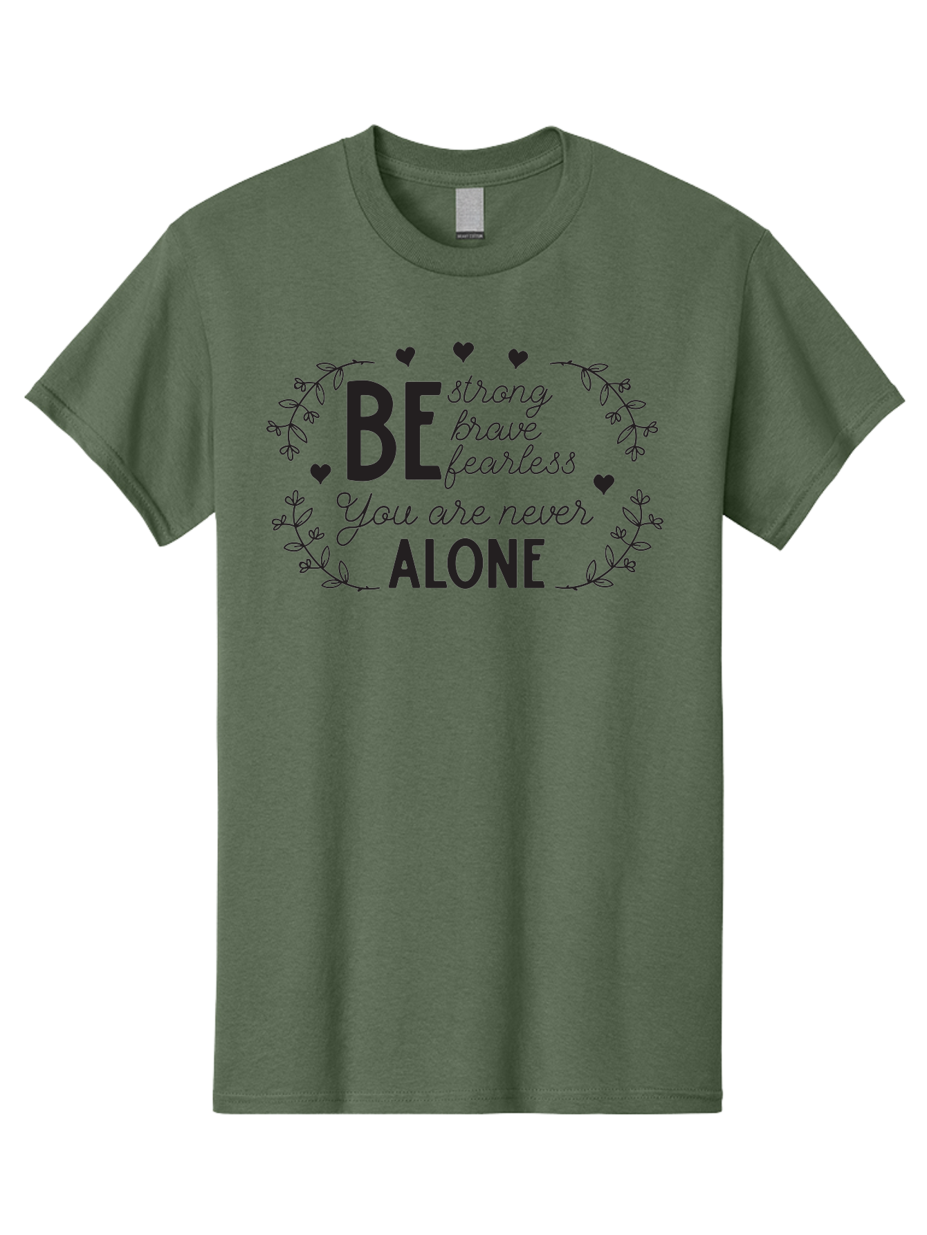 Be-Strong-Brave-Fearless-You-Are-Never-Alone Men'S Graphic Tee, 100% Cotton, Comfortable Casual Summer Wear, Machine Washable, Motivational Quote, Inspirational Message, Empowerment, Mental Health Awareness, Positivity, Uplifting Words, Aac502