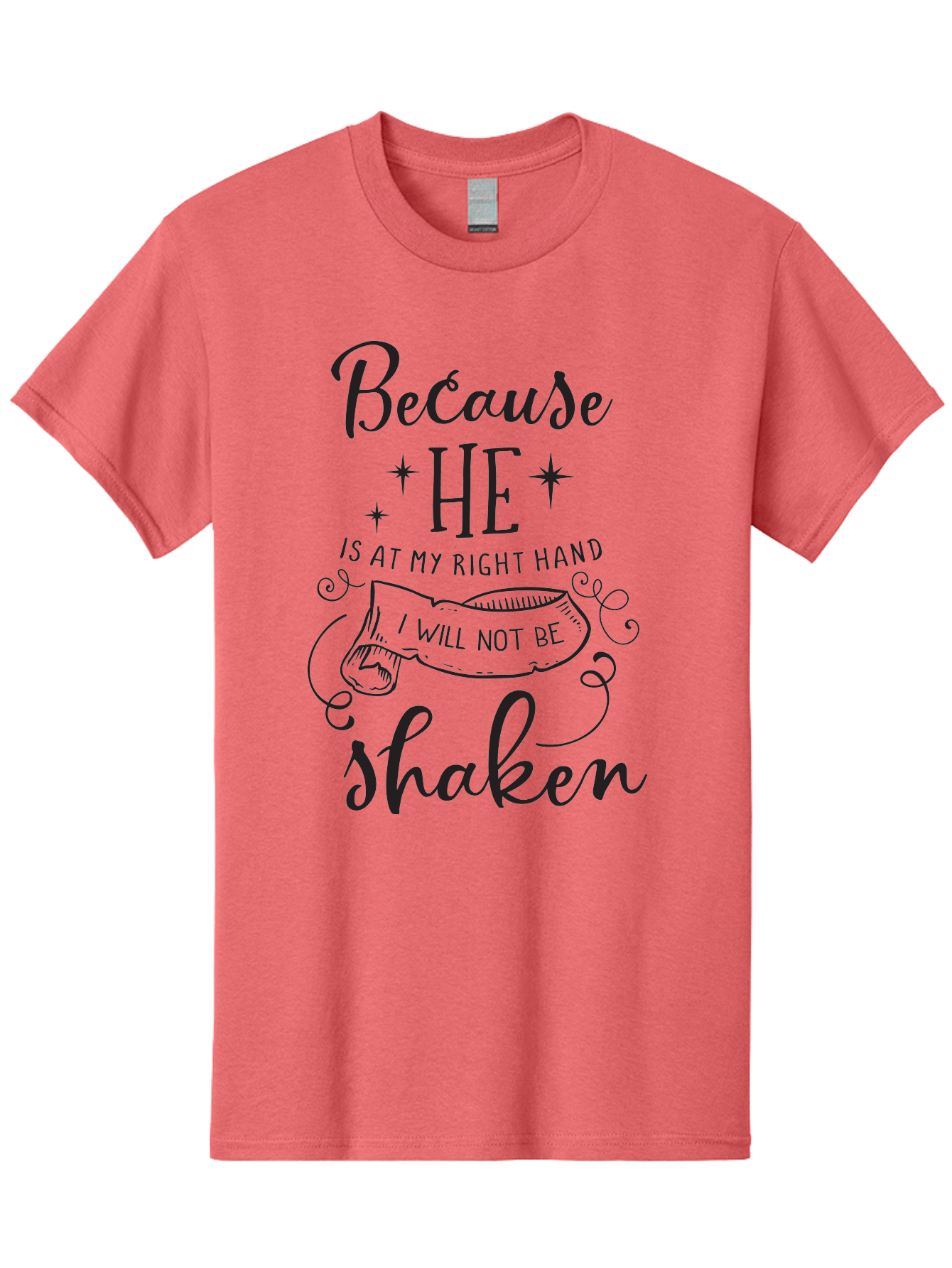 Because-He-Is-At-My-Right-Hand-I-Will-Not-Be-Shaken Men'S Graphic Tee, 100% Cotton, Comfortable Casual Summer Wear, Machine Washable, Inspirational Quote, Motivational Phrase, Faith-Based Design, Spiritual Message, Bible Verse, Scripture Art, Aac505