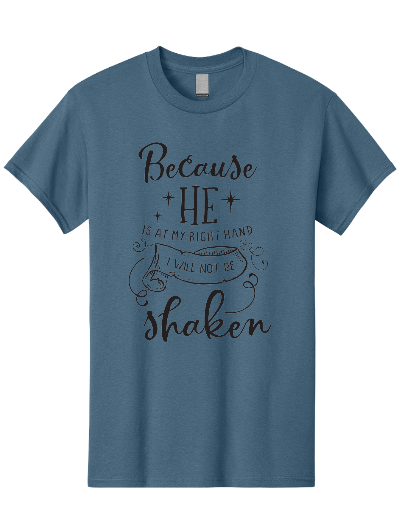 Because-He-Is-At-My-Right-Hand-I-Will-Not-Be-Shaken Men'S Graphic Tee, 100% Cotton, Comfortable Casual Summer Wear, Machine Washable, Inspirational Quote, Motivational Phrase, Faith-Based Design, Spiritual Message, Bible Verse, Scripture Art, Aac505