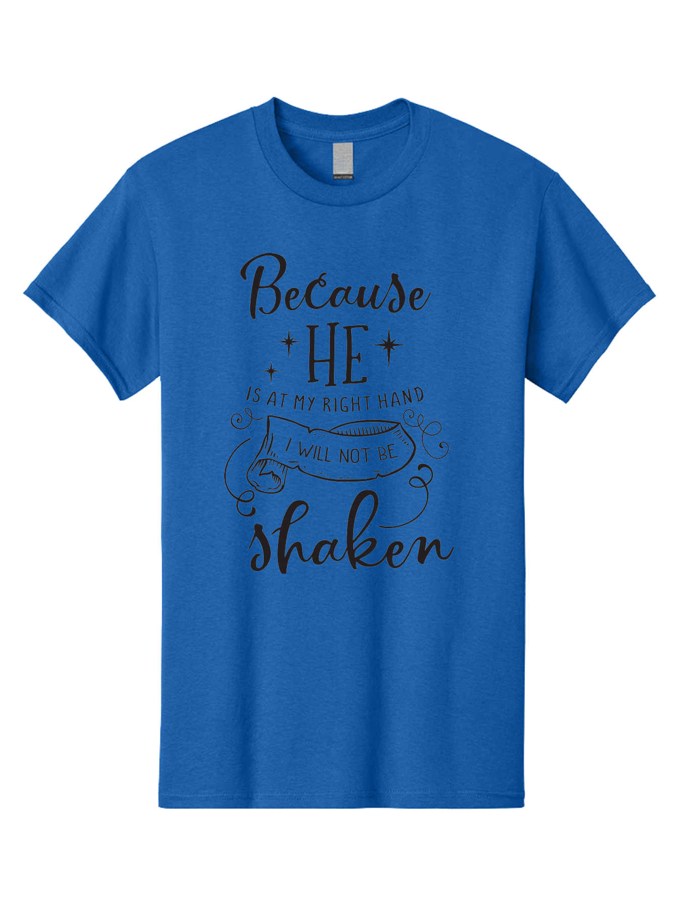 Because-He-Is-At-My-Right-Hand-I-Will-Not-Be-Shaken Men'S Graphic Tee, 100% Cotton, Comfortable Casual Summer Wear, Machine Washable, Inspirational Quote, Motivational Phrase, Faith-Based Design, Spiritual Message, Bible Verse, Scripture Art, Aac505