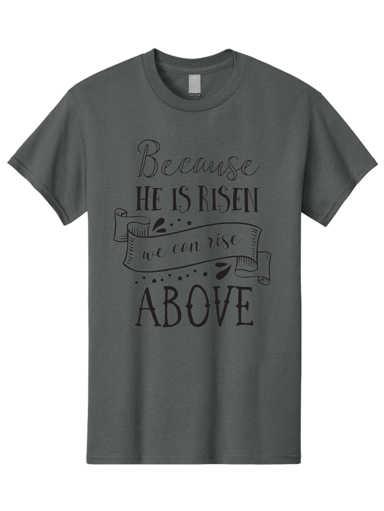 Because-He-Is-Risen Men'S Graphic Tee, 100% Cotton, Comfortable Casual Summer Wear, Machine Washable, Inspirational Quote, Motivational Message, Faith-Based Design, Easter Theme, Christian Values, Hope And Renewal, Uplifting Words, Aac506