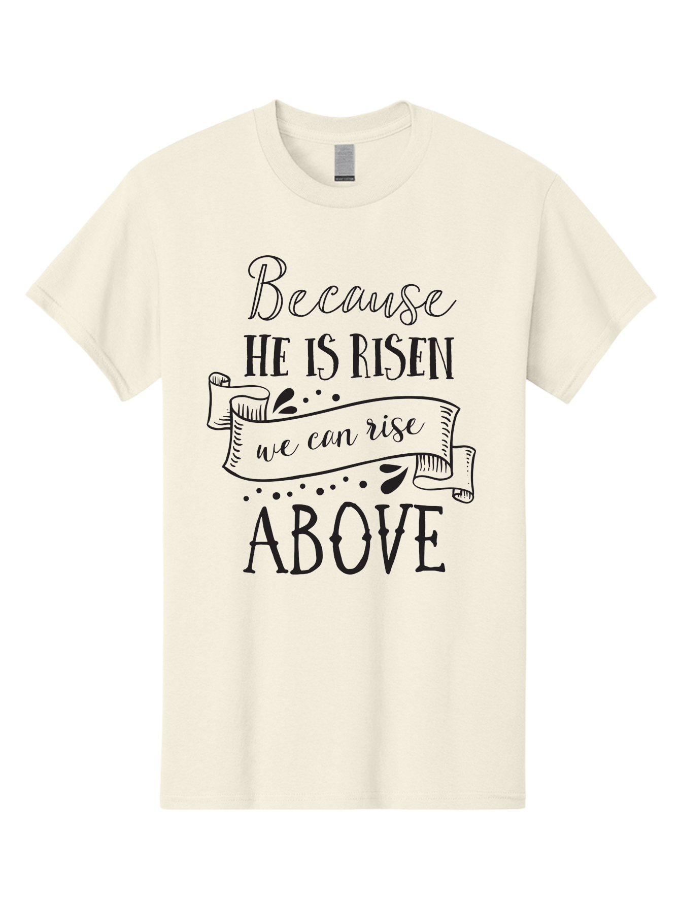 Because-He-Is-Risen Men'S Graphic Tee, 100% Cotton, Comfortable Casual Summer Wear, Machine Washable, Inspirational Quote, Motivational Message, Faith-Based Design, Easter Theme, Christian Values, Hope And Renewal, Uplifting Words, Aac506