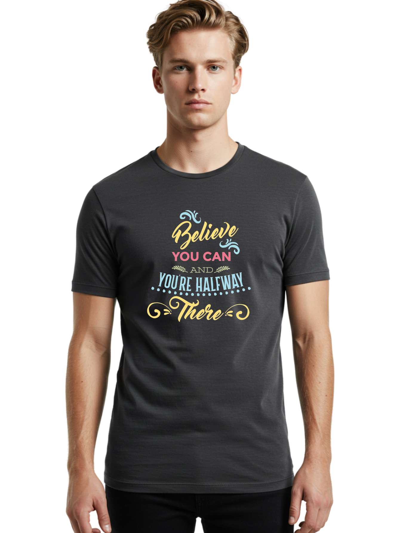 Believe-You-Can-And-You-Re-Halfway-There Men'S Graphic Tee, 100% Cotton, Comfortable Casual Summer Wear, Machine Washable, Motivational Quote, Believe In Yourself, Positive Affirmation, Inspirational Message, Empowerment, Confidence, Aac507