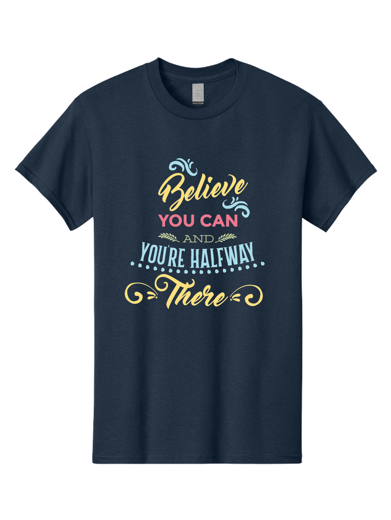 Believe-You-Can-And-You-Re-Halfway-There Men'S Graphic Tee, 100% Cotton, Comfortable Casual Summer Wear, Machine Washable, Motivational Quote, Believe In Yourself, Positive Affirmation, Inspirational Message, Empowerment, Confidence, Aac507