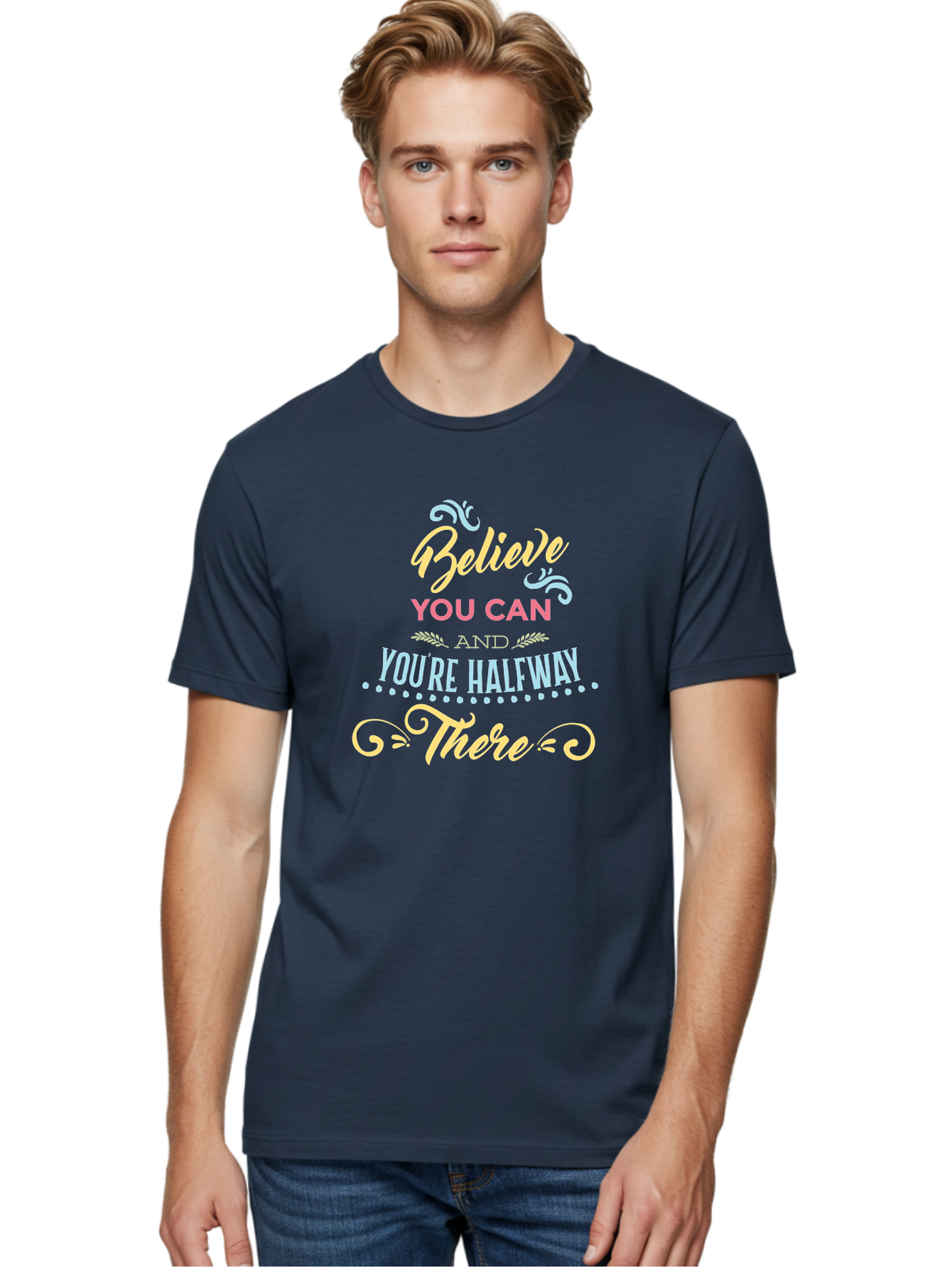 Believe-You-Can-And-You-Re-Halfway-There Men'S Graphic Tee, 100% Cotton, Comfortable Casual Summer Wear, Machine Washable, Motivational Quote, Believe In Yourself, Positive Affirmation, Inspirational Message, Empowerment, Confidence, Aac507