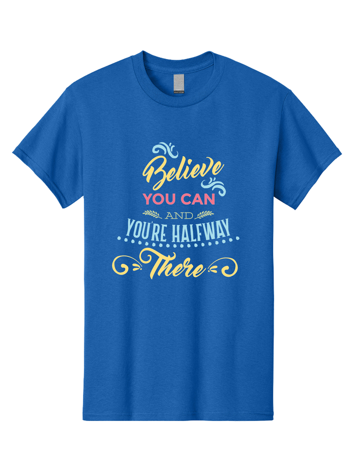 Believe-You-Can-And-You-Re-Halfway-There Men'S Graphic Tee, 100% Cotton, Comfortable Casual Summer Wear, Machine Washable, Motivational Quote, Believe In Yourself, Positive Affirmation, Inspirational Message, Empowerment, Confidence, Aac507