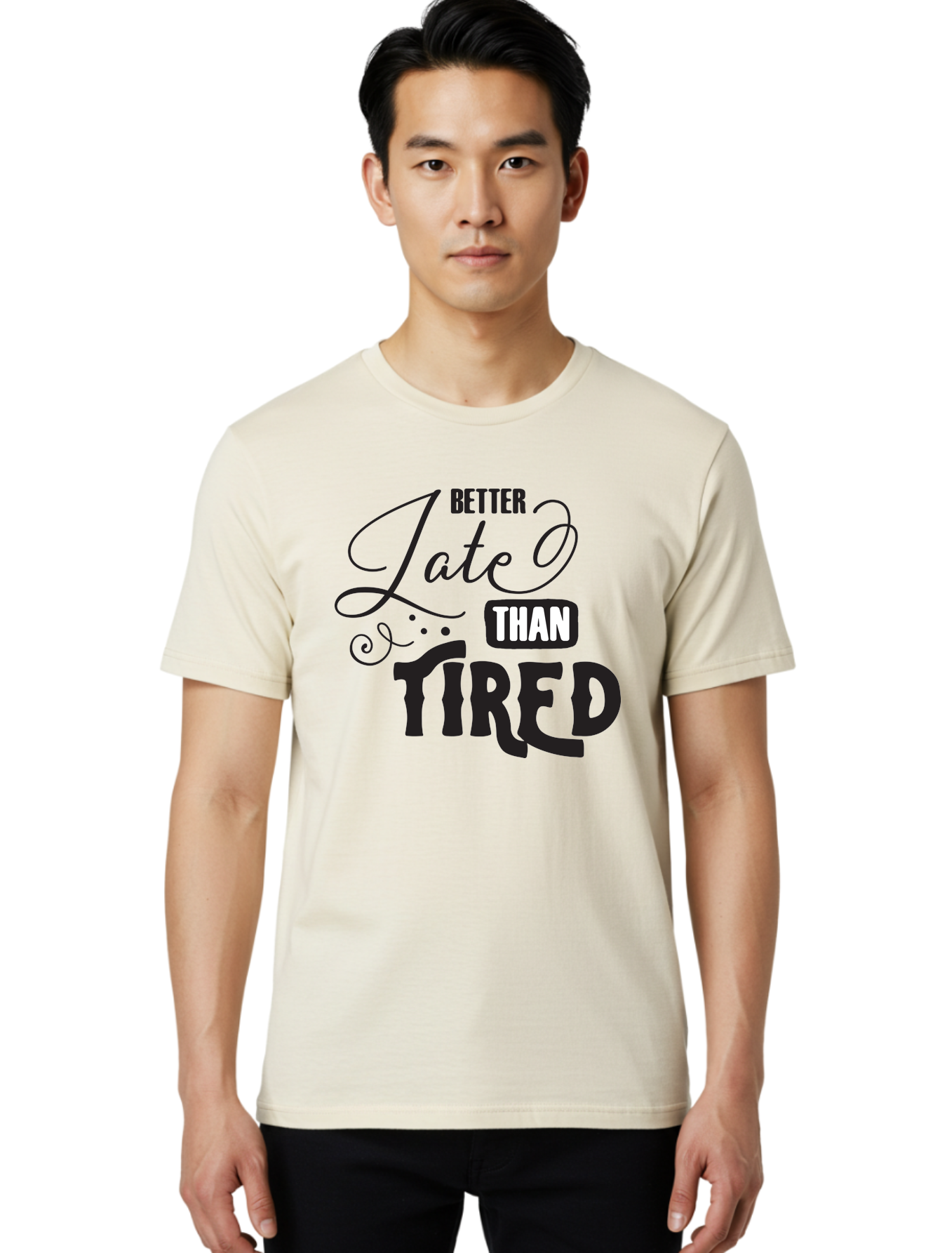 Better-Late-Than-Tired Men'S Graphic Tee, 100% Cotton, Comfortable Casual Summer Wear, Machine Washable, Motivational Quote, Productivity, Inspiration, Positive Vibes, Work Ethic, Time Management, Better Late Than Tired Aac512