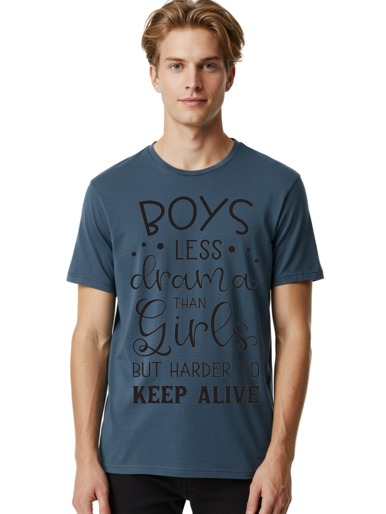 Boys-Less-Drama-Than-Girls-But-Harder-To-Keep-Alive Men'S Graphic Tee, 100% Cotton, Comfortable Casual Summer Wear, Machine Washable, Funny Quotes, Humorous Sayings, Boys Vs Girls, Witty Humor, Playful Teasing, Sassy Phrases, Aac541