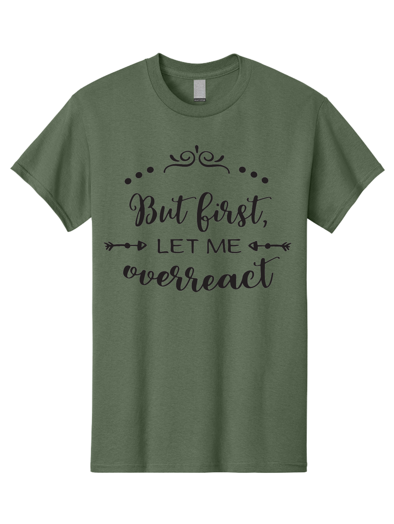 But-First-Let-Me-Overreact Men'S Graphic Tee, 100% Cotton, Comfortable Casual Summer Wear, Machine Washable, Funny Quote, Sassy Phrases, Overreaction, Humor, Sarcastic Sayings, Witty Remarks, Inspirational Quotes, Motivational Phrases Aac552