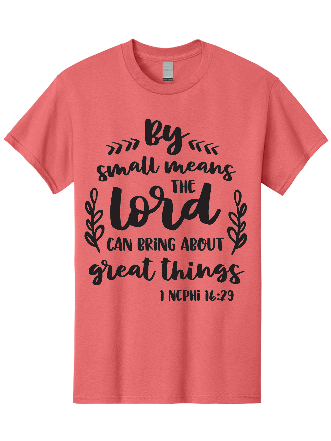 By-Small-Means-The-Lord-Can-Bring-About-Great-Things Men'S Graphic Tee, 100% Cotton, Comfortable Casual Summer Wear, Machine Washable, Inspirational Quote, Motivational Scripture, 1 Nephi 16:29, Small Means Great Things, Lord'S Power, Aac555