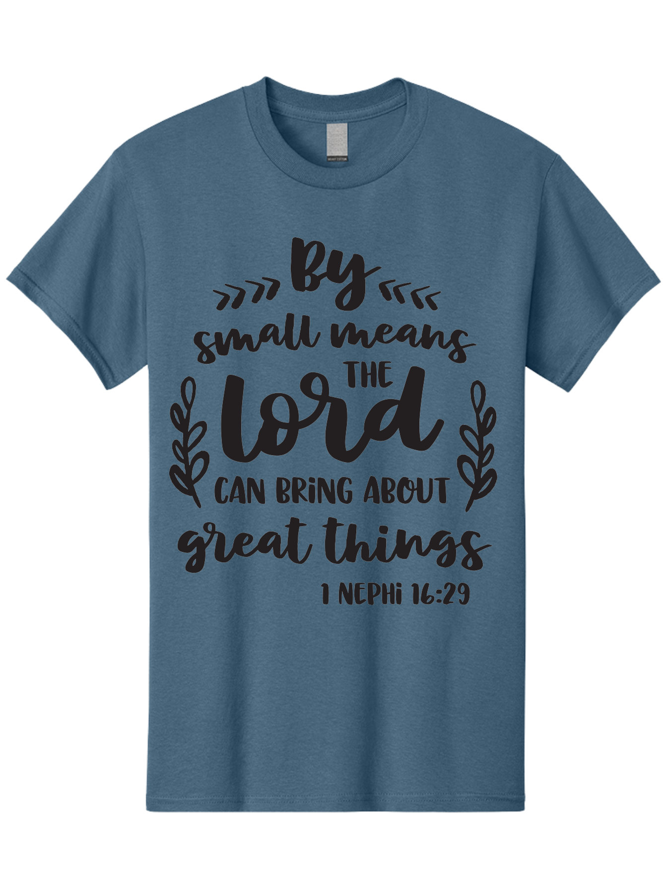 By-Small-Means-The-Lord-Can-Bring-About-Great-Things Men'S Graphic Tee, 100% Cotton, Comfortable Casual Summer Wear, Machine Washable, Inspirational Quote, Motivational Scripture, 1 Nephi 16:29, Small Means Great Things, Lord'S Power, Aac555