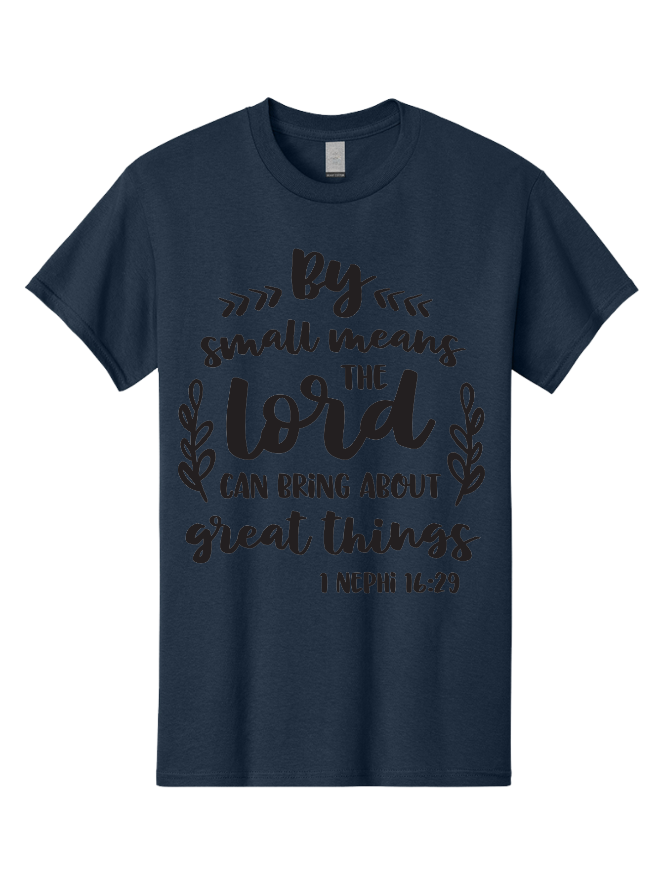 By-Small-Means-The-Lord-Can-Bring-About-Great-Things Men'S Graphic Tee, 100% Cotton, Comfortable Casual Summer Wear, Machine Washable, Inspirational Quote, Motivational Scripture, 1 Nephi 16:29, Small Means Great Things, Lord'S Power, Aac555