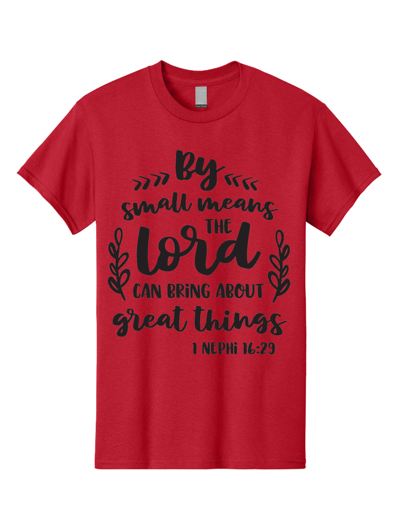 By-Small-Means-The-Lord-Can-Bring-About-Great-Things Men'S Graphic Tee, 100% Cotton, Comfortable Casual Summer Wear, Machine Washable, Inspirational Quote, Motivational Scripture, 1 Nephi 16:29, Small Means Great Things, Lord'S Power, Aac555