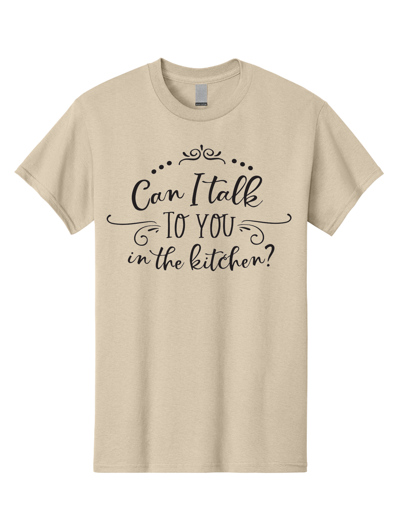 Can-I-Talk-To-You-In-The-Kitchen Men'S Graphic Tee, 100% Cotton, Comfortable Casual Summer Wear, Machine Washable, Kitchen Quote, Kitchen Phrase, Kitchen Decor, Kitchen Sign, Kitchen Wall Art, Elegant Script, Decorative Swirls, Dot Design, Aac563