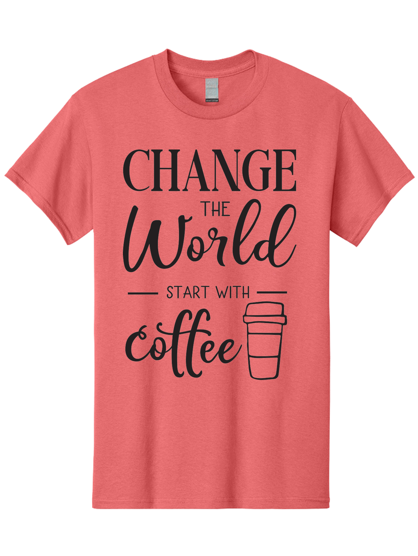 Change-The-World-Start-With-Coffee Men'S Graphic Tee, 100% Cotton, Comfortable Casual Summer Wear, Machine Washable, Coffee Quote, Inspirational Quote, Change The World, Morning Motivation, Coffee Love, Coffee Culture, Drink Coffee Aac572