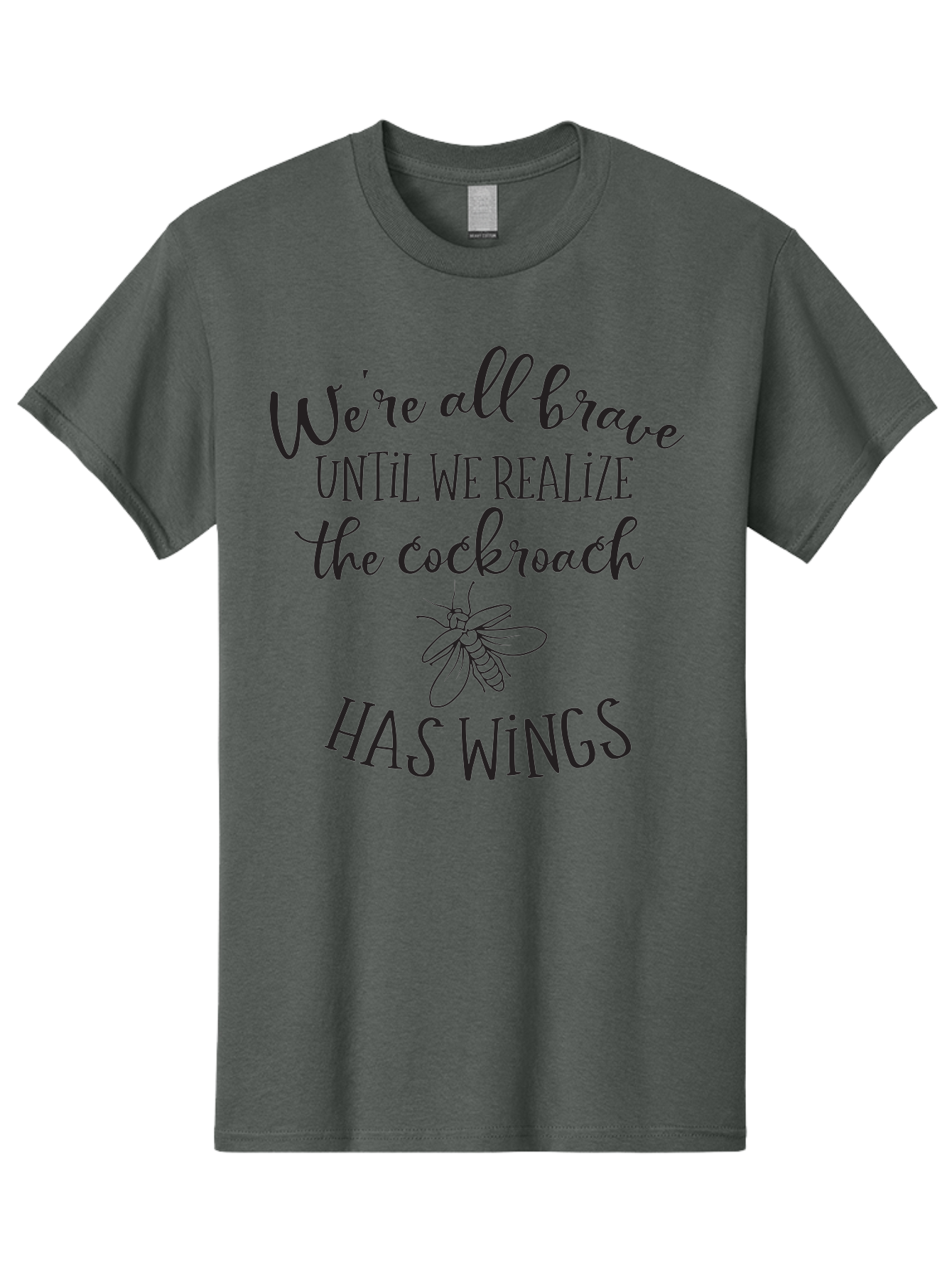 Cockroach-Quote Men'S Graphic Tee, 100% Cotton, Comfortable Casual Summer Wear, Machine Washable, Inspirational Quote, Funny Saying, Cockroach Humor, Brave Until, Insect Wings, Quirky Phrase, Dark Humor Joke, Insect Illustration Aac597