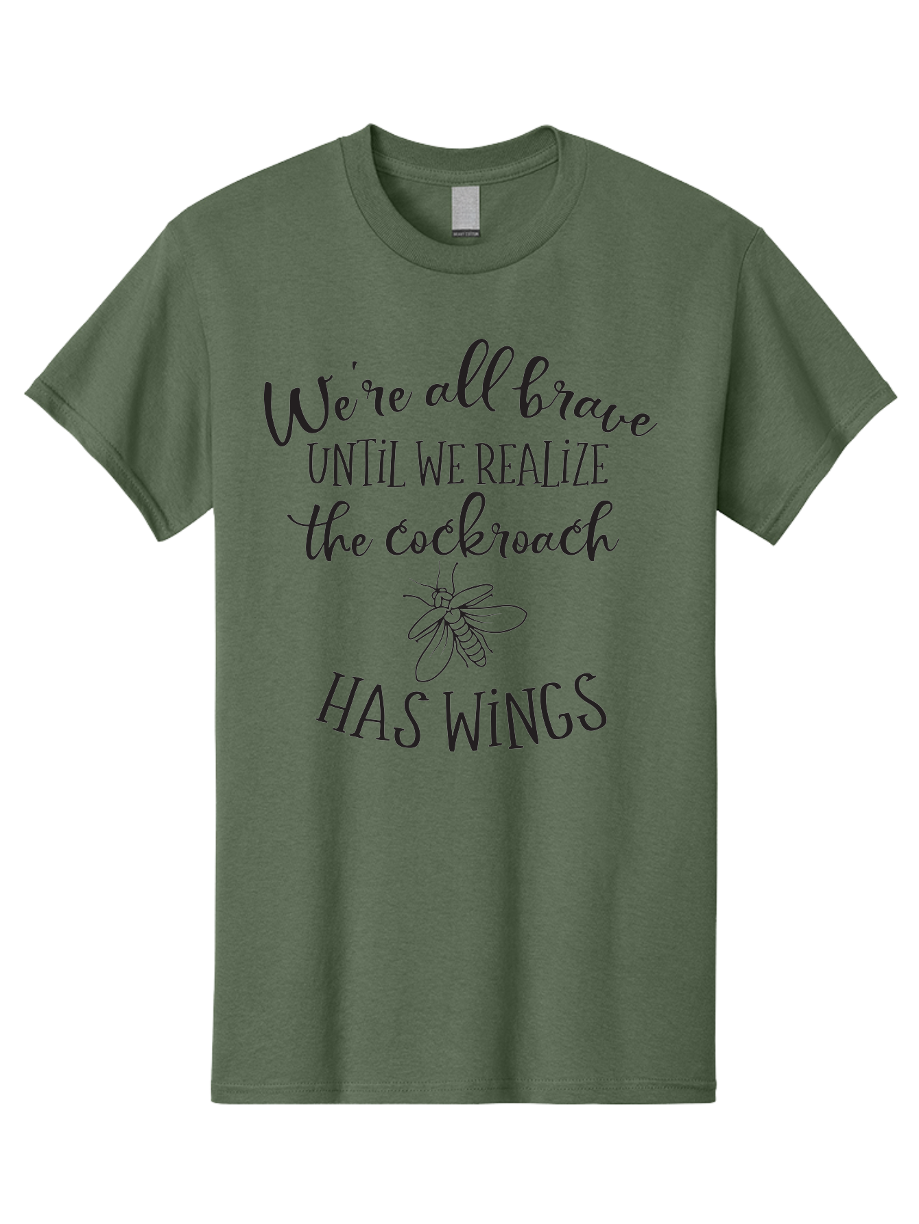 Cockroach-Quote Men'S Graphic Tee, 100% Cotton, Comfortable Casual Summer Wear, Machine Washable, Inspirational Quote, Funny Saying, Cockroach Humor, Brave Until, Insect Wings, Quirky Phrase, Dark Humor Joke, Insect Illustration Aac597