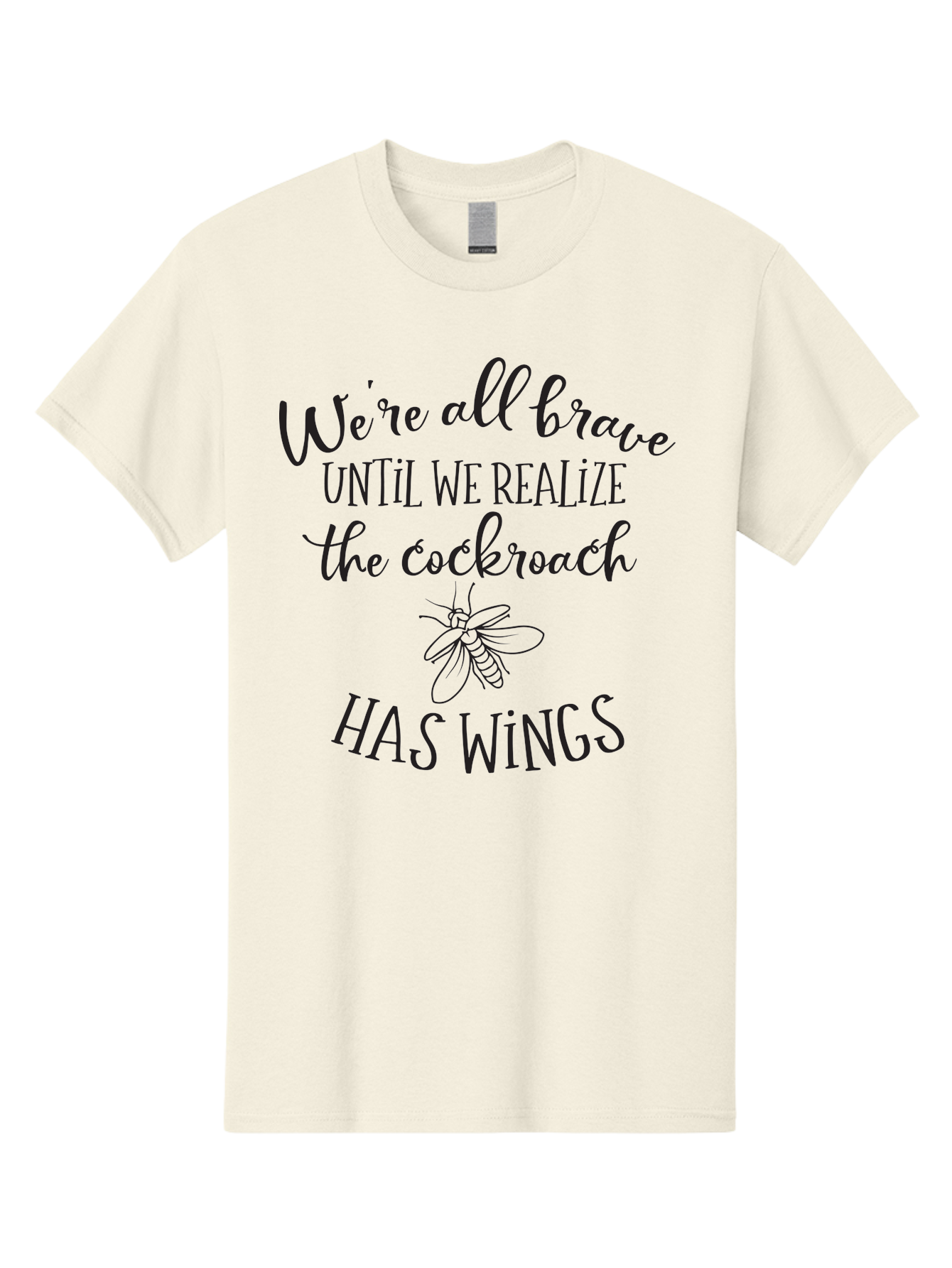 Cockroach-Quote Men'S Graphic Tee, 100% Cotton, Comfortable Casual Summer Wear, Machine Washable, Inspirational Quote, Funny Saying, Cockroach Humor, Brave Until, Insect Wings, Quirky Phrase, Dark Humor Joke, Insect Illustration Aac597