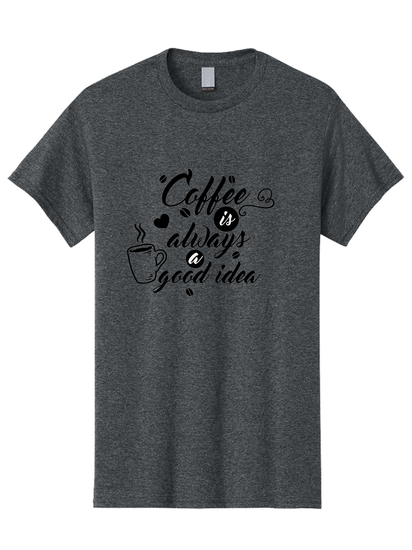 Coffee-Is-Always-Good-Idea Men'S Graphic Tee, 100% Cotton, Comfortable Casual Summer Wear, Machine Washable, Coffee Quote, Coffee Art, Coffee Lover, Steaming Cup, Heart Shape, Coffee Beans, Morning Motivation, Coffee Culture, Aac601