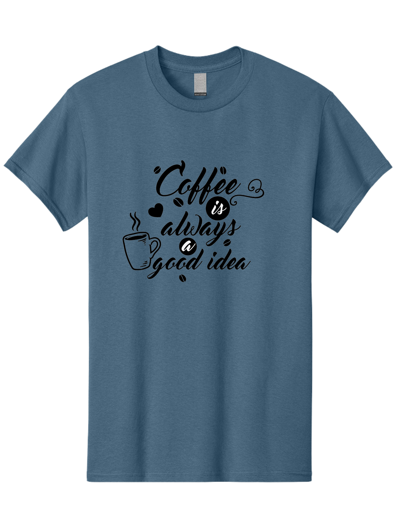 Coffee-Is-Always-Good-Idea Men'S Graphic Tee, 100% Cotton, Comfortable Casual Summer Wear, Machine Washable, Coffee Quote, Coffee Art, Coffee Lover, Steaming Cup, Heart Shape, Coffee Beans, Morning Motivation, Coffee Culture, Aac601