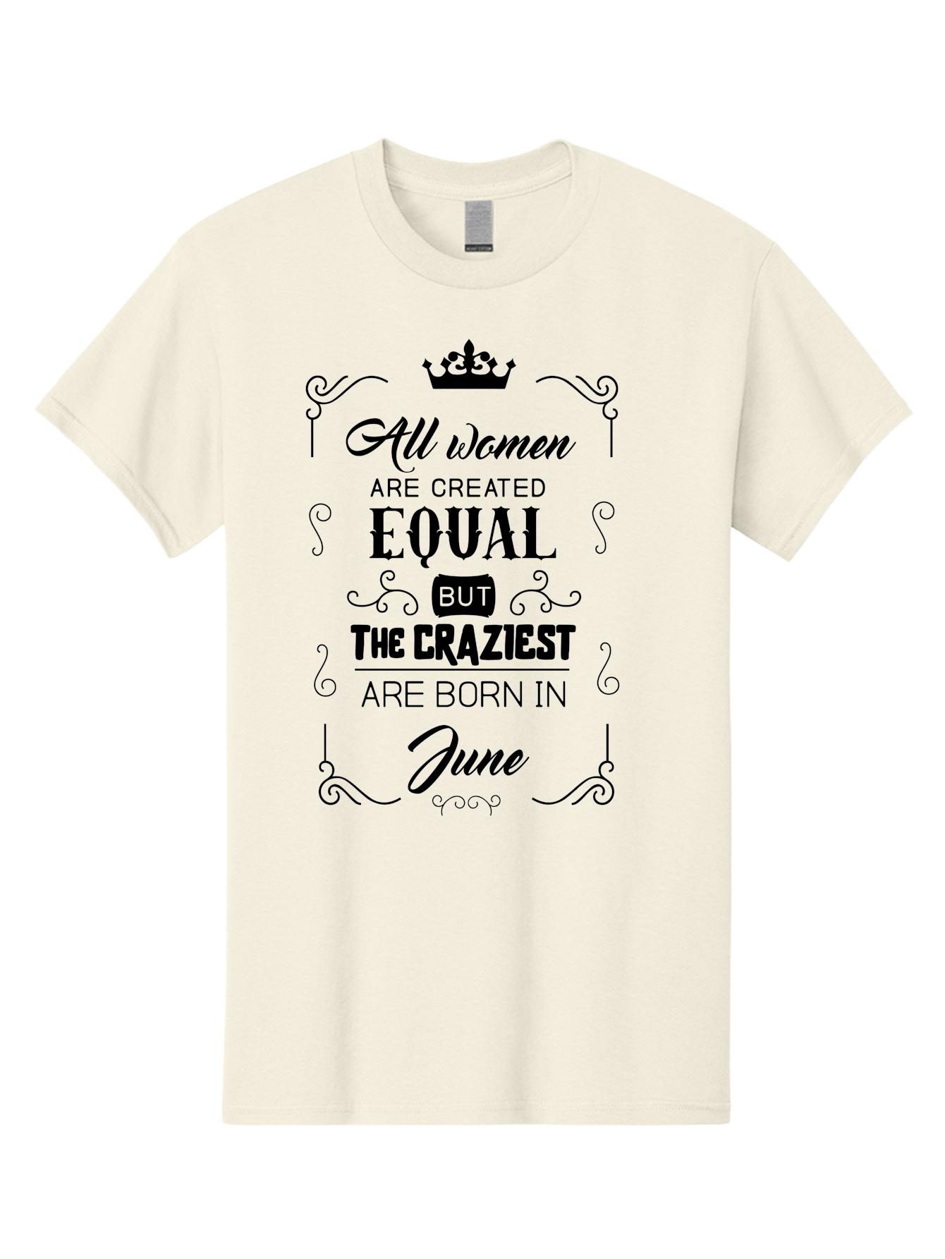 Craziest-Born-June Men'S Graphic Tee, 100% Cotton, Comfortable Casual Summer Wear, Machine Washable, Women Empowerment, Inspirational Quote, June Birthdays, Strong Women, Female Equality, Crazy Girls, Motivational Phrase, Birthday Message, Aac611