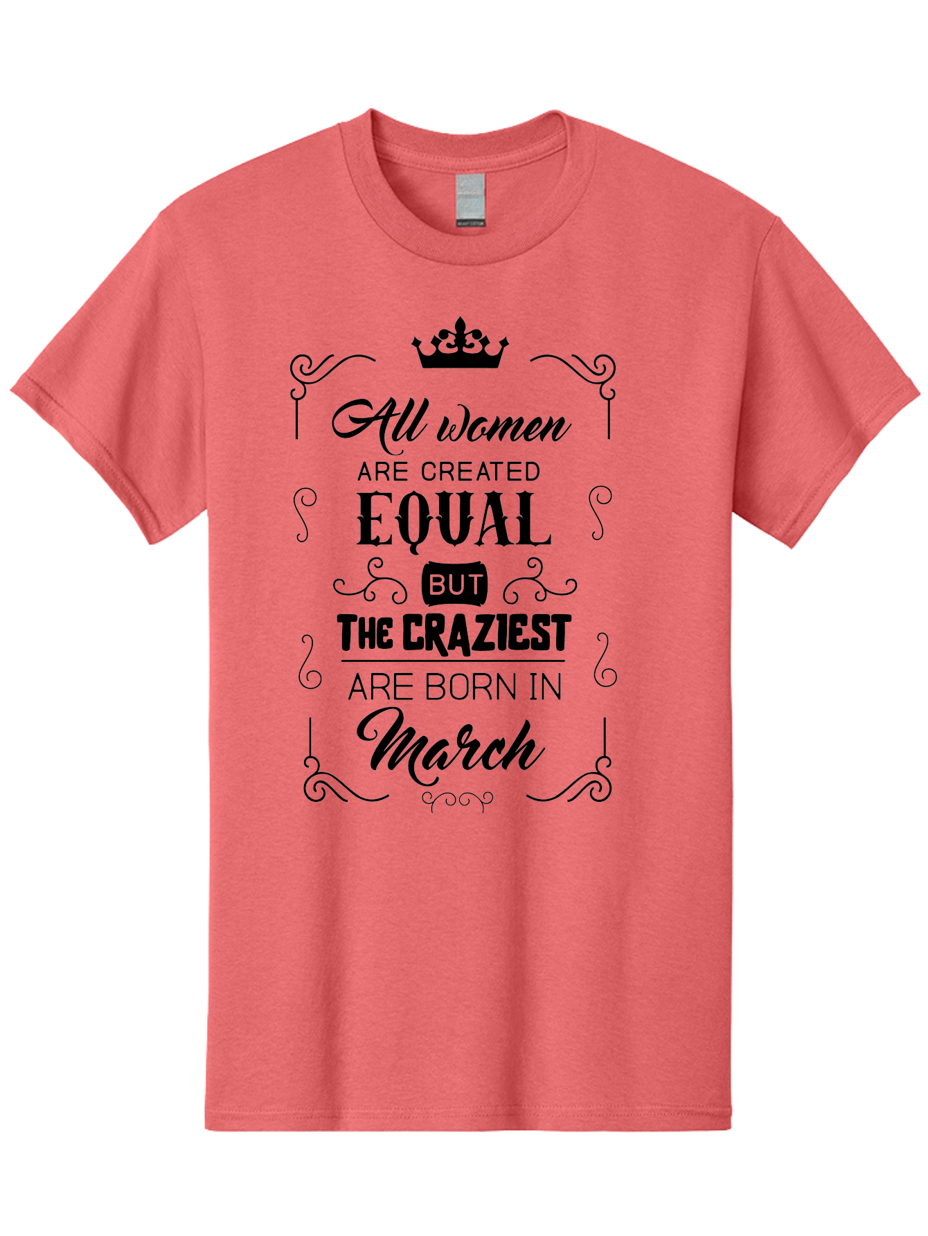 Craziest-Women-Born-In-March Men'S Graphic Tee, 100% Cotton, Comfortable Casual Summer Wear, Machine Washable, Women Empowerment, Inspirational Quotes, Funny Sayings, Birth Month Humor, Equality For Women, March Babies, Quirky Personality, Aac613