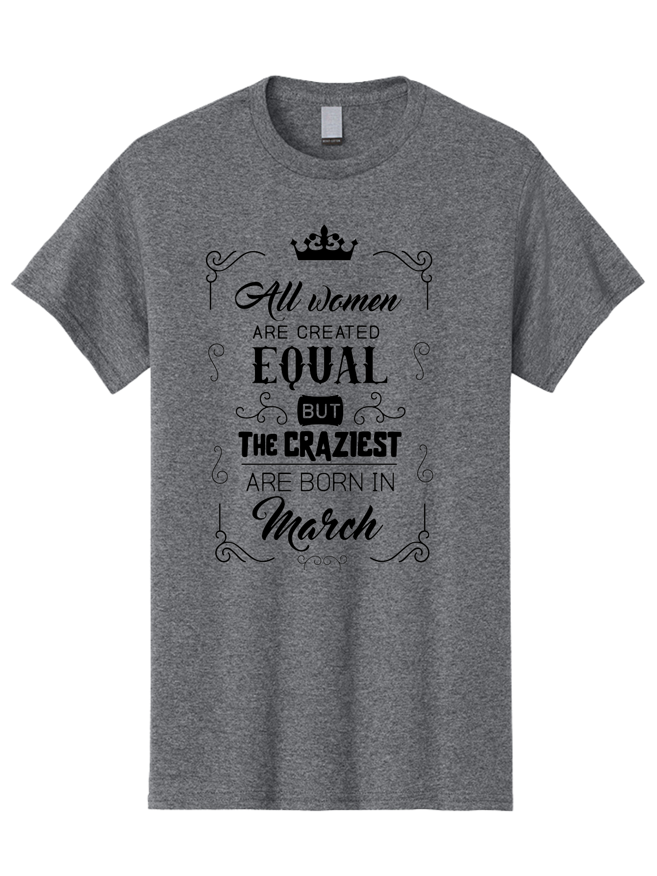 Craziest-Women-Born-In-March Men'S Graphic Tee, 100% Cotton, Comfortable Casual Summer Wear, Machine Washable, Women Empowerment, Inspirational Quotes, Funny Sayings, Birth Month Humor, Equality For Women, March Babies, Quirky Personality, Aac613