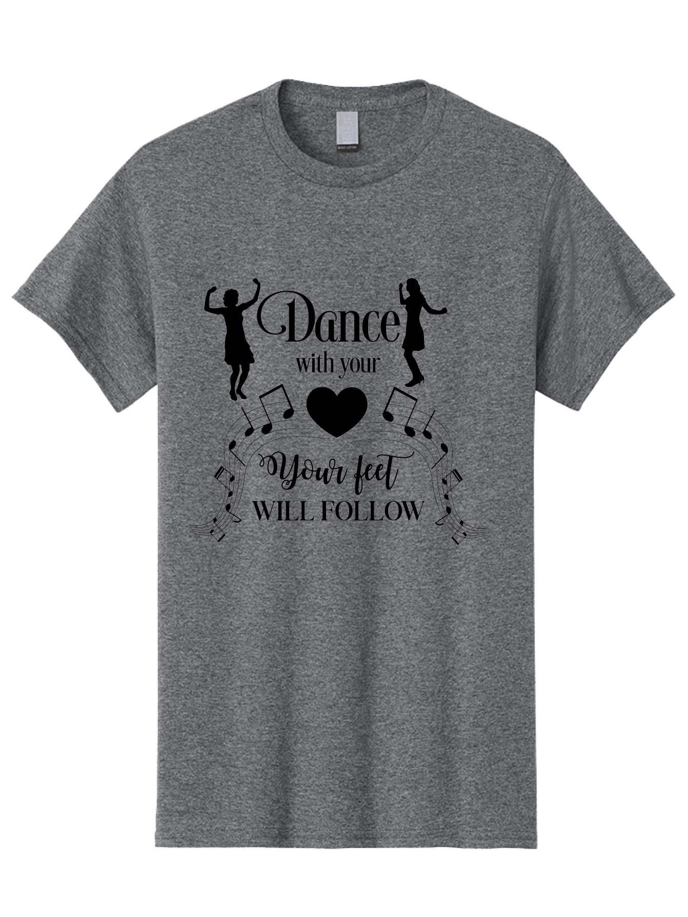 Dance-With-Your Men'S Graphic Tee, 100% Cotton, Comfortable Casual Summer Wear, Machine Washable, Dance Silhouettes, Dancing With Heart, Motivational Quote, Dance With Your Heart, Your Feet Will Follow, Musical Notes, Dancing Figures, Aac625