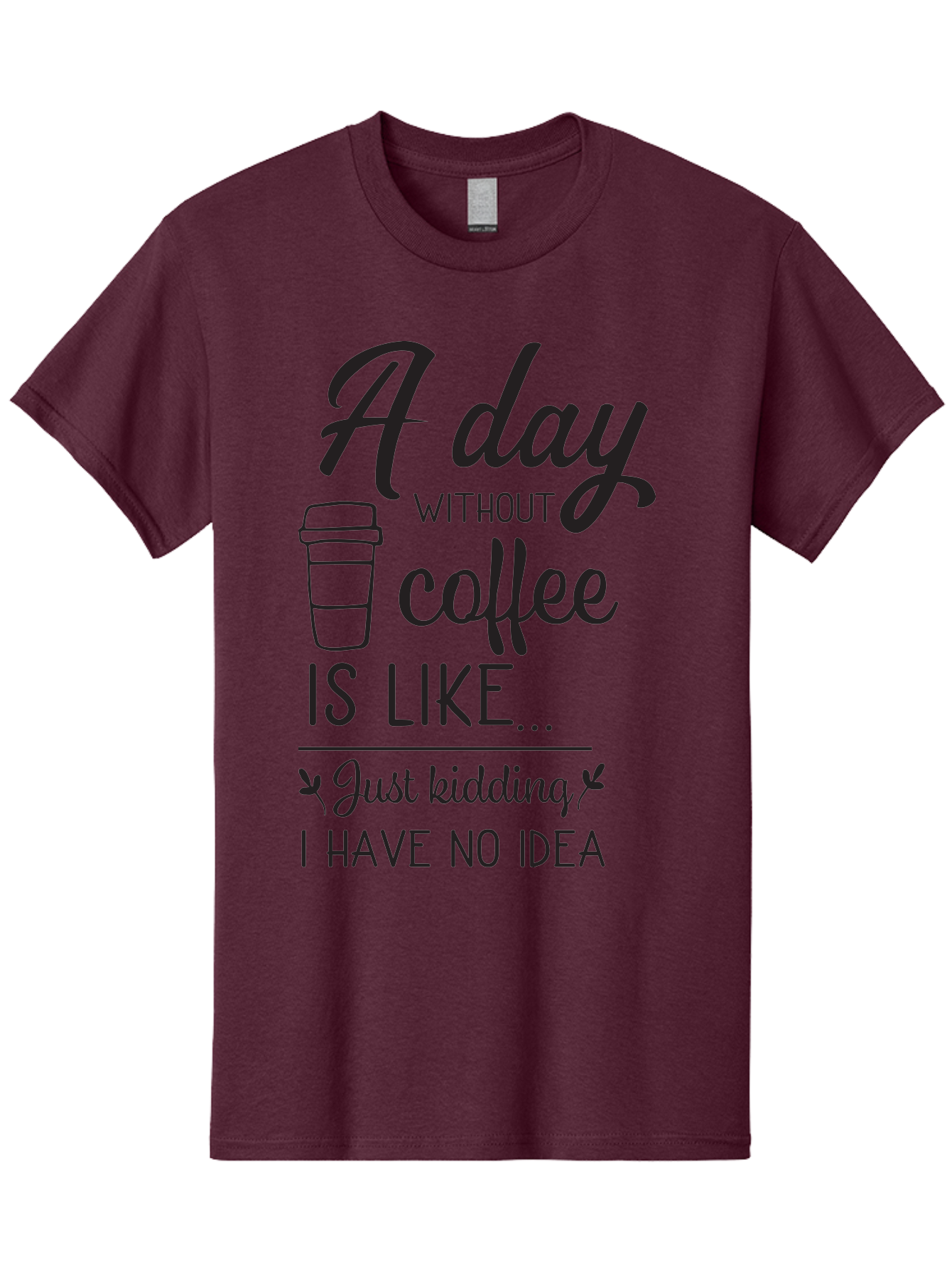 Day-Without-Coffee-Is-Like Men'S Graphic Tee, 100% Cotton, Comfortable Casual Summer Wear, Machine Washable, Humorous Quote, Coffee Lover, Funny Saying, Coffee Addiction, Coffee Quote, Coffee Humor, Caffeine Fix, Morning Coffee, Aac627