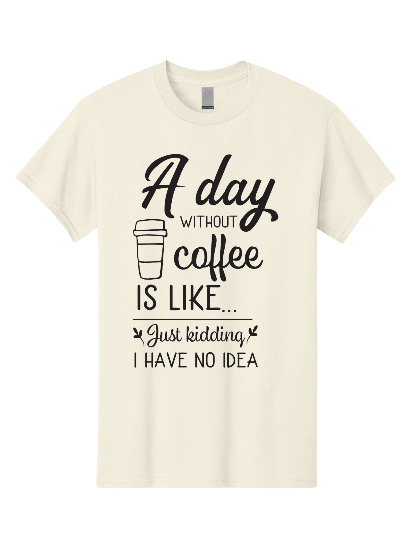 Day-Without-Coffee-Is-Like Men'S Graphic Tee, 100% Cotton, Comfortable Casual Summer Wear, Machine Washable, Humorous Quote, Coffee Lover, Funny Saying, Coffee Addiction, Coffee Quote, Coffee Humor, Caffeine Fix, Morning Coffee, Aac627