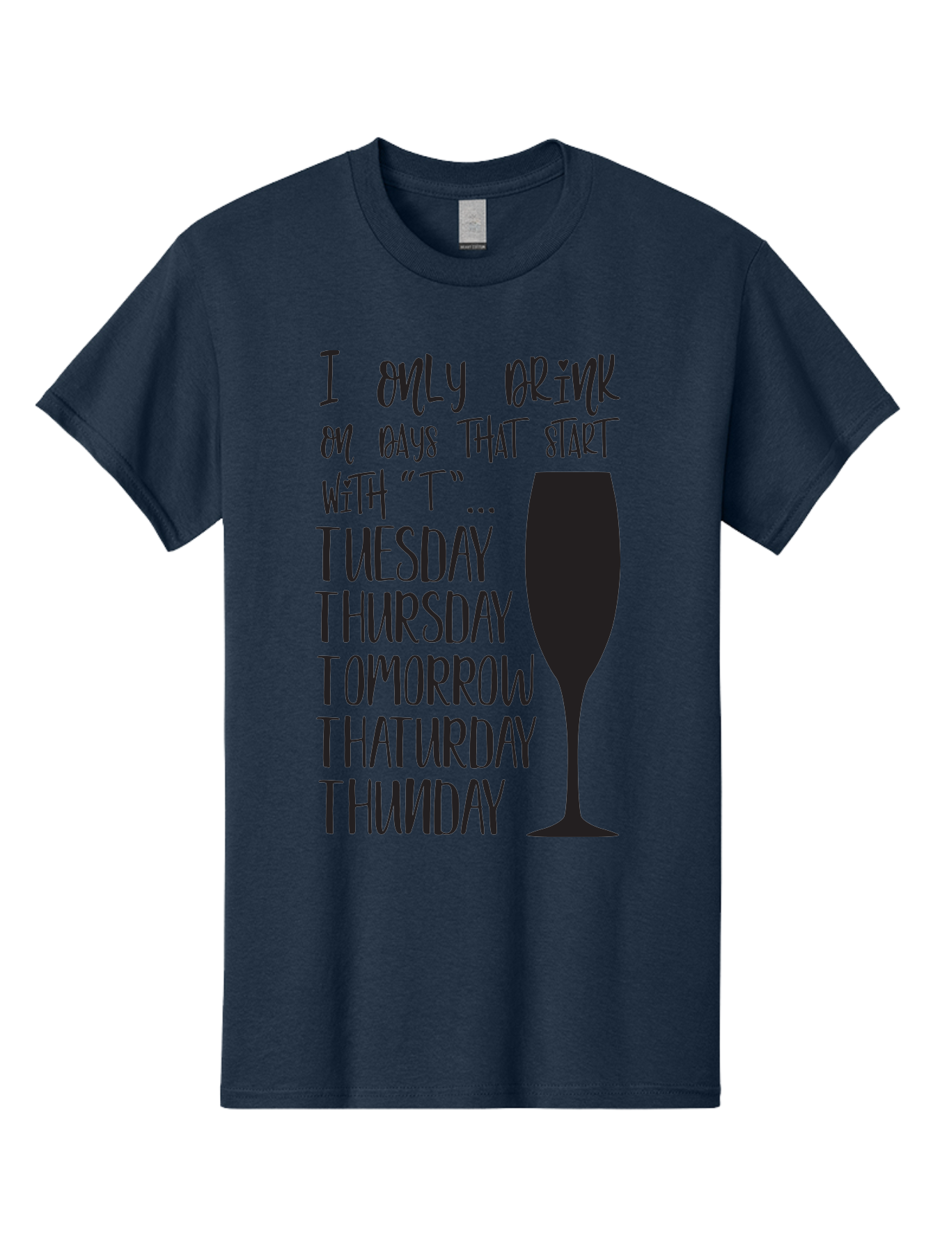 Days-That-Start-With-T Men'S Graphic Tee, 100% Cotton, Comfortable Casual Summer Wear, Machine Washable, Humorous Quote, Funny Saying, Wine Glass, Drinking Joke, Tuesday, Thursday, Tomorrow, That'Urday, Thunday, Playful Humor, Party Vibes, Aac628