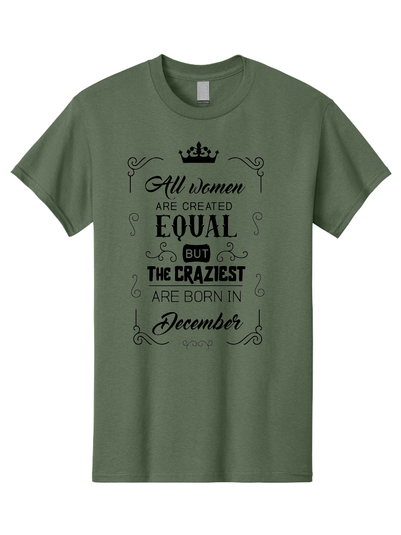 December-Born-Women Men'S Graphic Tee, 100% Cotton, Comfortable Casual Summer Wear, Machine Washable, Women Empowerment, Equal Rights, Crazy Women, Born In December, Inspirational Quotes, Funny Sayings, Crown Symbol, Decorative Typography, Aac631