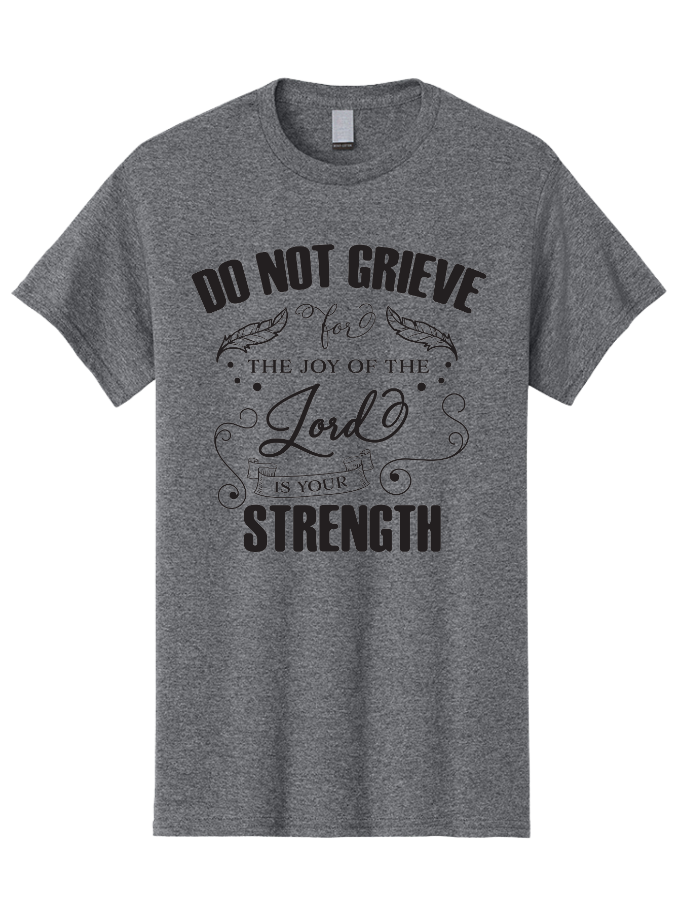 Do-Not-Grieve Men'S Graphic Tee, 100% Cotton, Comfortable Casual Summer Wear, Machine Washable, Inspirational Quote, Motivational Words, Faith-Based Message, Spiritual Guidance, Positive Affirmation, Scripture-Based, Bible Verse, Lord'S Joy, Aac649
