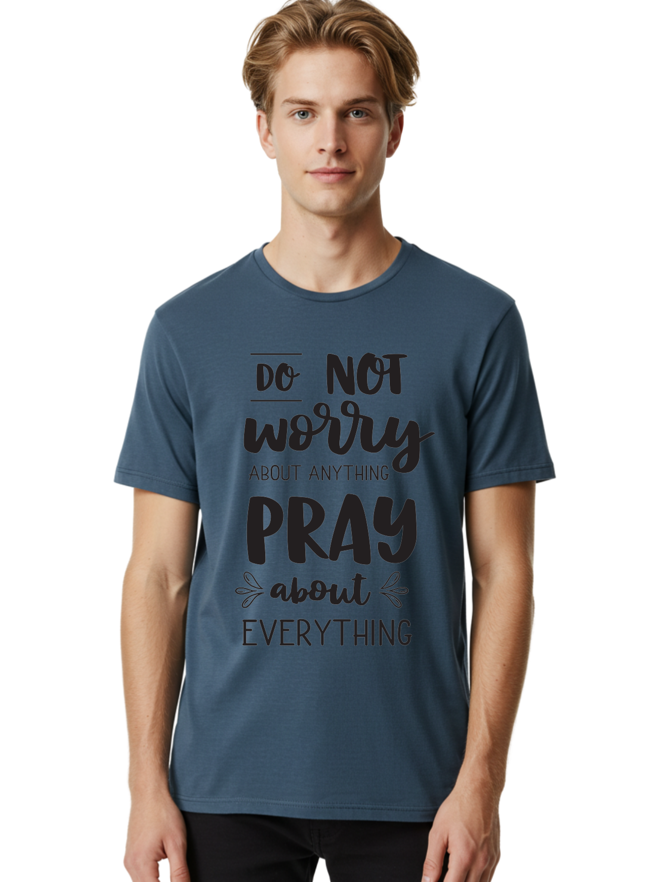 Do-Not-Worry-About-Anything-Pray-About-Everything Men'S Graphic Tee, 100% Cotton, Comfortable Casual Summer Wear, Machine Washable, Inspirational Quote, Motivational Phrase, Do Not Worry, Pray About Everything, Faith-Based Message, Aac650