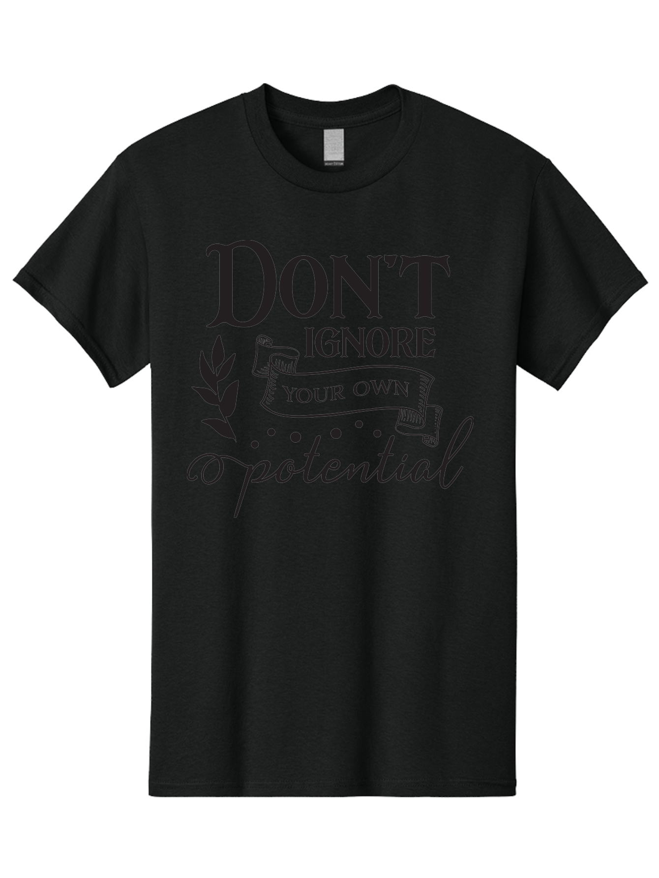 Don-T-Ignore-Your-Own-Potential Men'S Graphic Tee, 100% Cotton, Comfortable Casual Summer Wear, Machine Washable, Motivational Quote, Inspiring Phrase, Positive Affirmation, Empowerment Message, Personal Growth, Self-Improvement, Don'T Ignore, Aac653