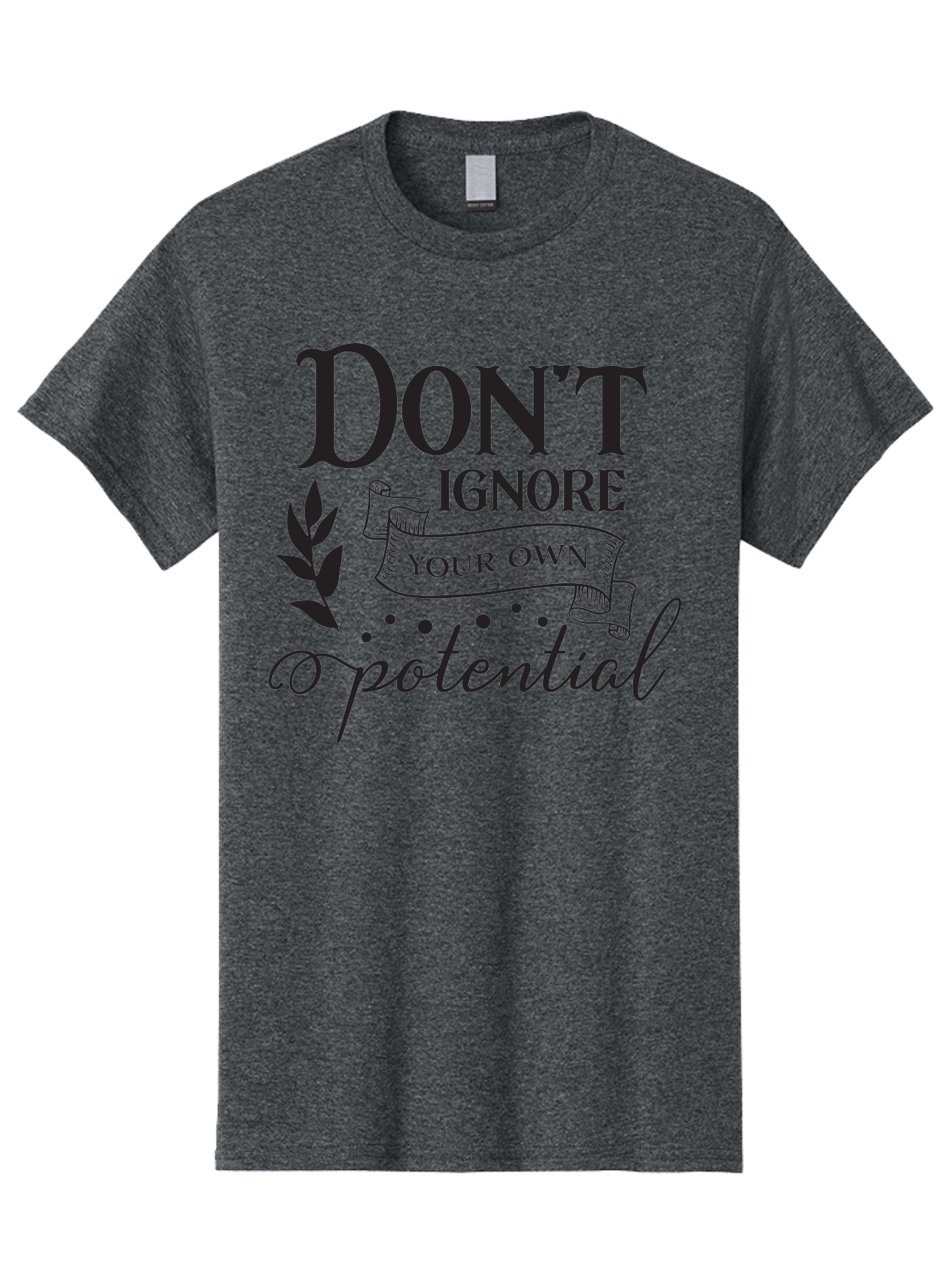 Don-T-Ignore-Your-Own-Potential Men'S Graphic Tee, 100% Cotton, Comfortable Casual Summer Wear, Machine Washable, Motivational Quote, Inspiring Phrase, Positive Affirmation, Empowerment Message, Personal Growth, Self-Improvement, Don'T Ignore, Aac653