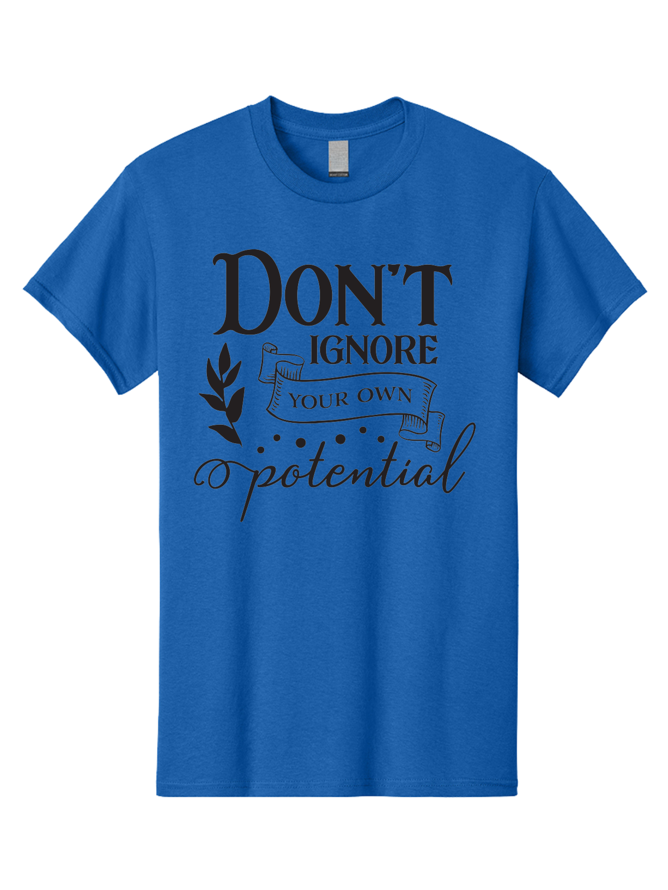 Don-T-Ignore-Your-Own-Potential Men'S Graphic Tee, 100% Cotton, Comfortable Casual Summer Wear, Machine Washable, Motivational Quote, Inspiring Phrase, Positive Affirmation, Empowerment Message, Personal Growth, Self-Improvement, Don'T Ignore, Aac653