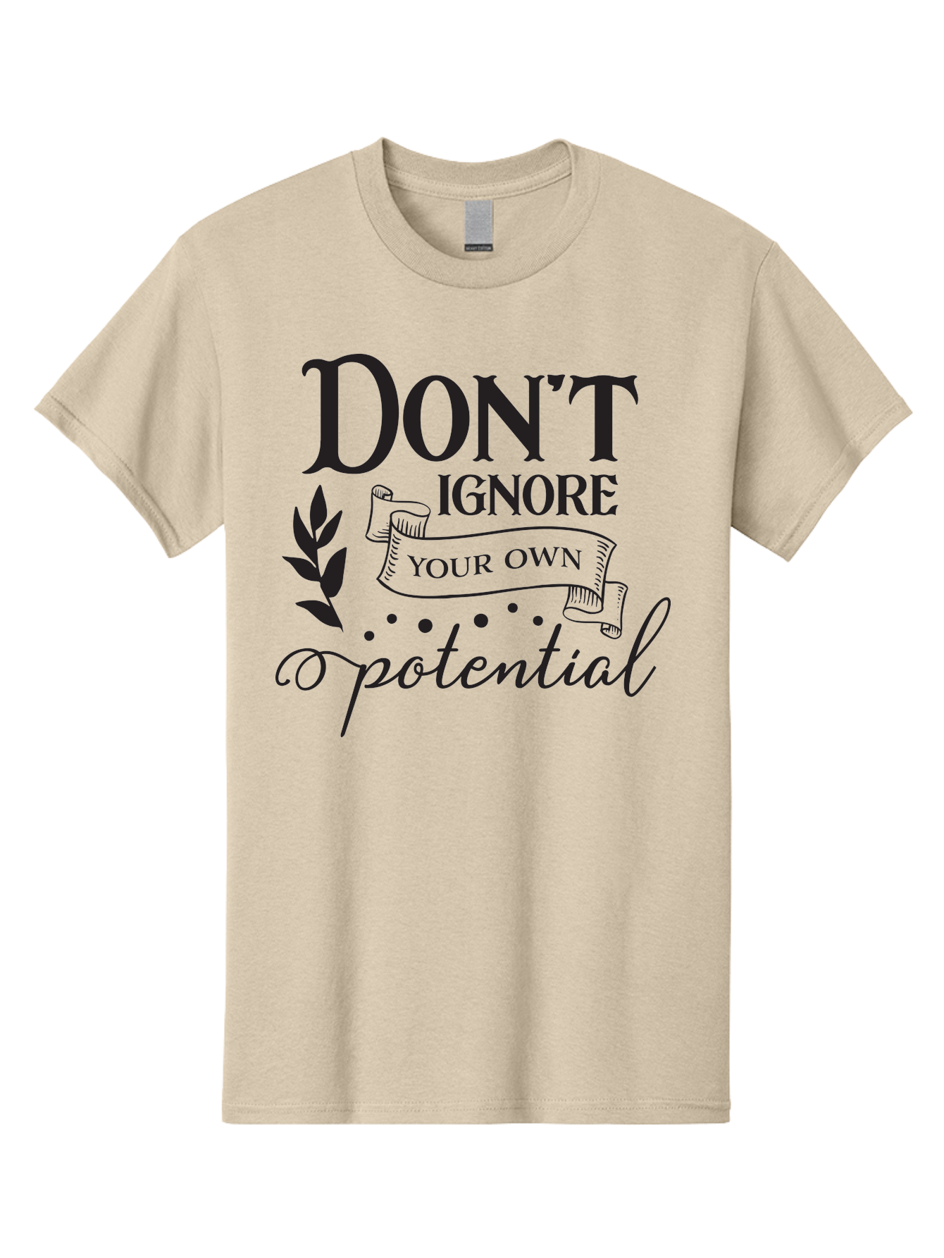 Don-T-Ignore-Your-Own-Potential Men'S Graphic Tee, 100% Cotton, Comfortable Casual Summer Wear, Machine Washable, Motivational Quote, Inspiring Phrase, Positive Affirmation, Empowerment Message, Personal Growth, Self-Improvement, Don'T Ignore, Aac653