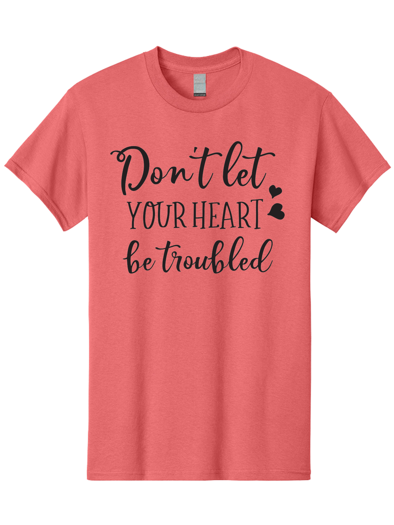 Don-T-Let-Your-Heart-Be-Troubled Men'S Graphic Tee, 100% Cotton, Comfortable Casual Summer Wear, Machine Washable, Inspirational Quote, Motivational Message, Don'T Let Your Heart Be Troubled, Heartwarming Words, Positive Affirmation, Aac654