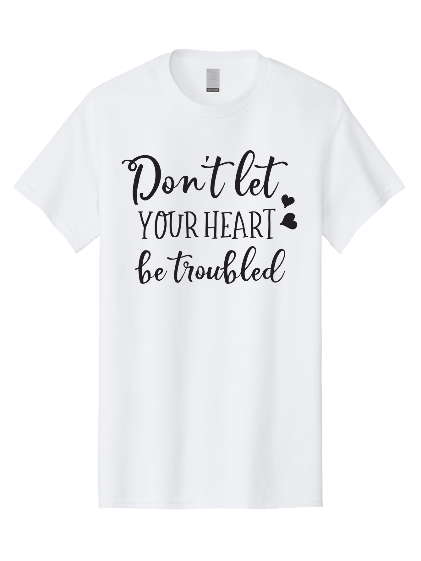 Don-T-Let-Your-Heart-Be-Troubled Men'S Graphic Tee, 100% Cotton, Comfortable Casual Summer Wear, Machine Washable, Inspirational Quote, Motivational Message, Don'T Let Your Heart Be Troubled, Heartwarming Words, Positive Affirmation, Aac654