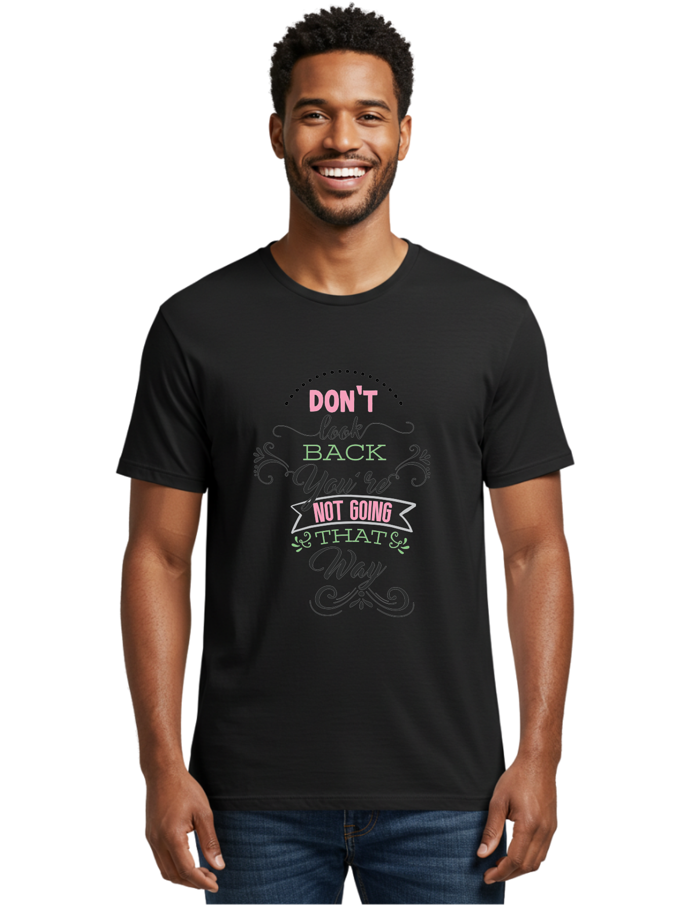 Don-T-Look-Back-You-Re-Not-Going-That-Way Men'S Graphic Tee, 100% Cotton, Comfortable Casual Summer Wear, Machine Washable, Motivational Quote, Inspirational Message, Positive Affirmation, Life Advice, Move Forward, Don'T Look Back, Aac655