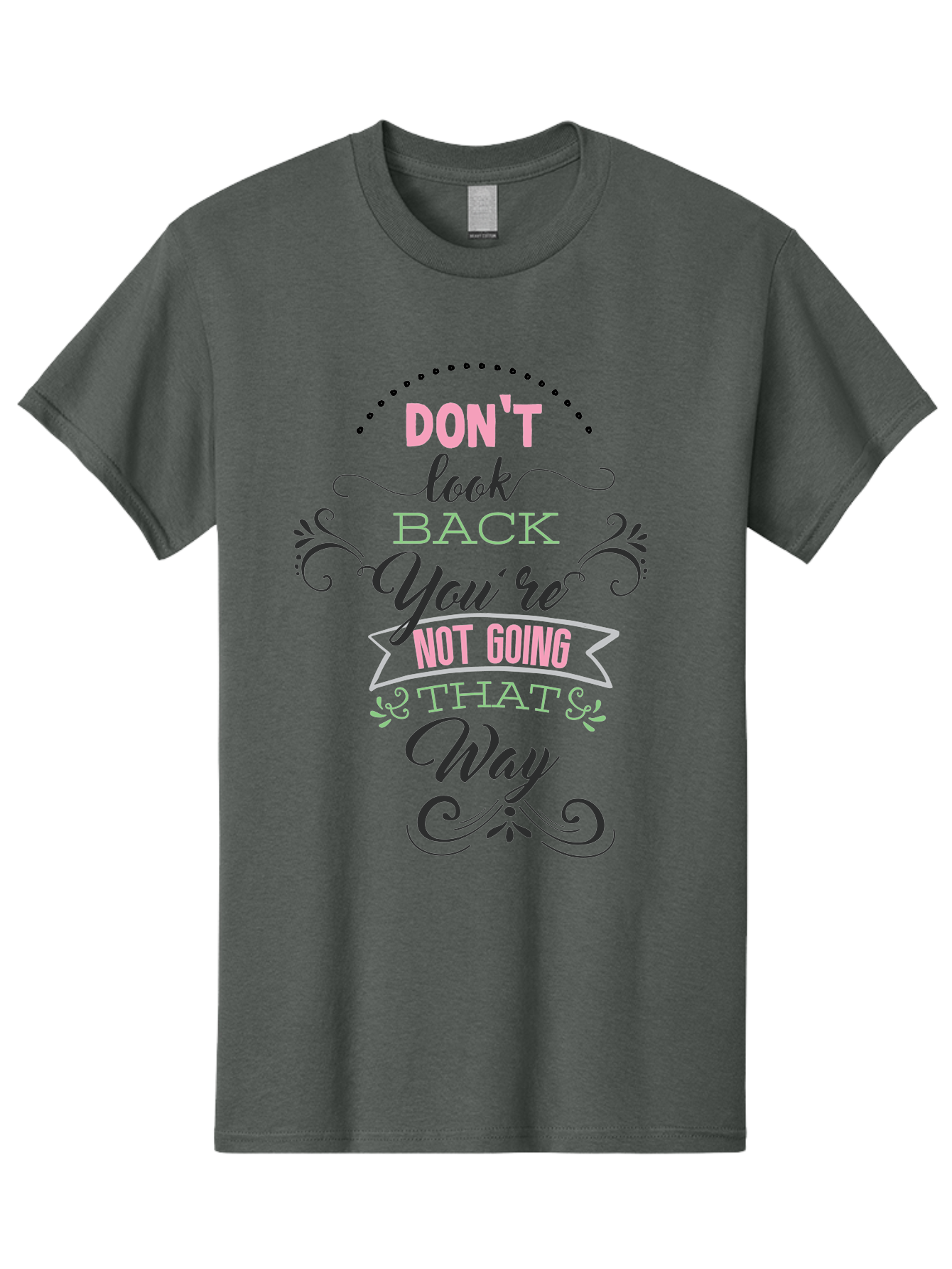 Don-T-Look-Back-You-Re-Not-Going-That-Way Men'S Graphic Tee, 100% Cotton, Comfortable Casual Summer Wear, Machine Washable, Motivational Quote, Inspirational Message, Positive Affirmation, Life Advice, Move Forward, Don'T Look Back, Aac655