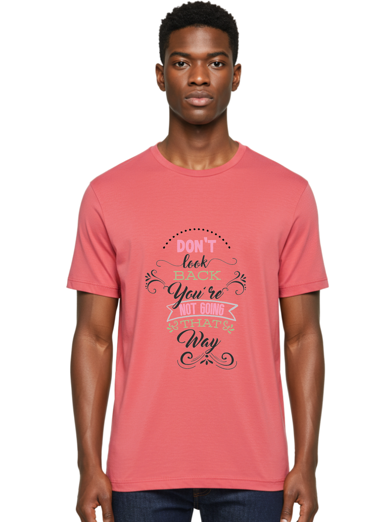 Don-T-Look-Back-You-Re-Not-Going-That-Way Men'S Graphic Tee, 100% Cotton, Comfortable Casual Summer Wear, Machine Washable, Motivational Quote, Inspirational Message, Positive Affirmation, Life Advice, Move Forward, Don'T Look Back, Aac655