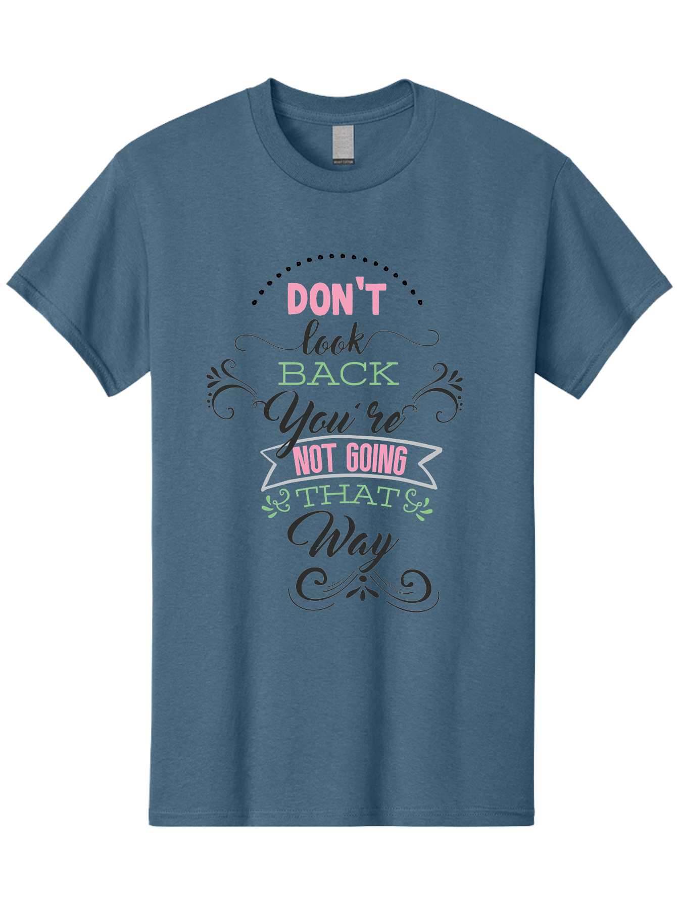 Don-T-Look-Back-You-Re-Not-Going-That-Way Men'S Graphic Tee, 100% Cotton, Comfortable Casual Summer Wear, Machine Washable, Motivational Quote, Inspirational Message, Positive Affirmation, Life Advice, Move Forward, Don'T Look Back, Aac655