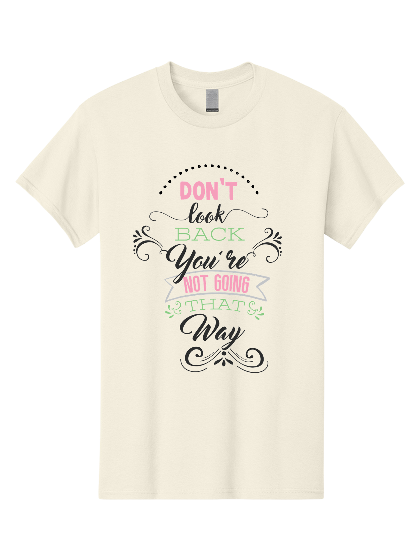 Don-T-Look-Back-You-Re-Not-Going-That-Way Men'S Graphic Tee, 100% Cotton, Comfortable Casual Summer Wear, Machine Washable, Motivational Quote, Inspirational Message, Positive Affirmation, Life Advice, Move Forward, Don'T Look Back, Aac655