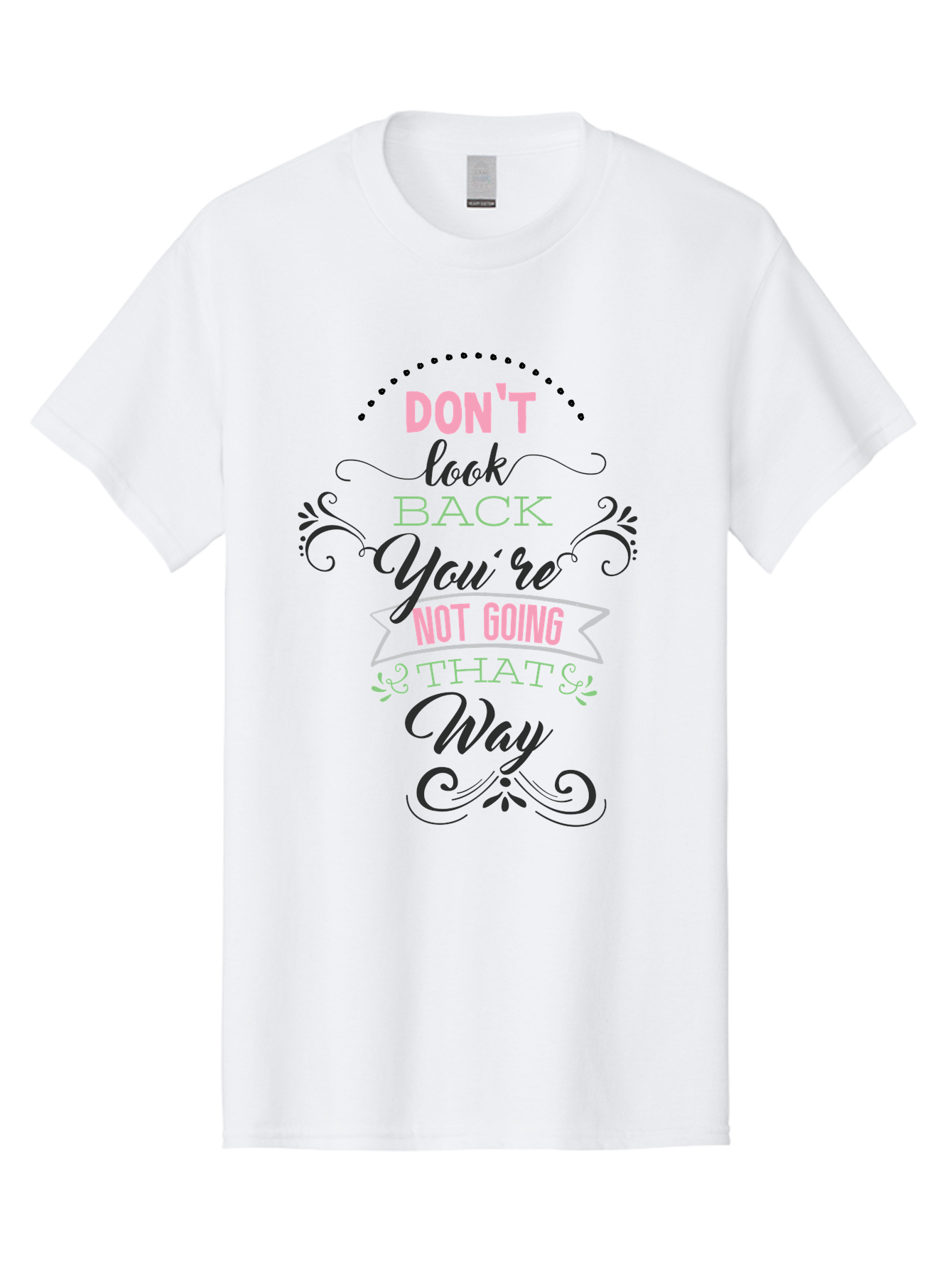 Don-T-Look-Back-You-Re-Not-Going-That-Way Men'S Graphic Tee, 100% Cotton, Comfortable Casual Summer Wear, Machine Washable, Motivational Quote, Inspirational Message, Positive Affirmation, Life Advice, Move Forward, Don'T Look Back, Aac655