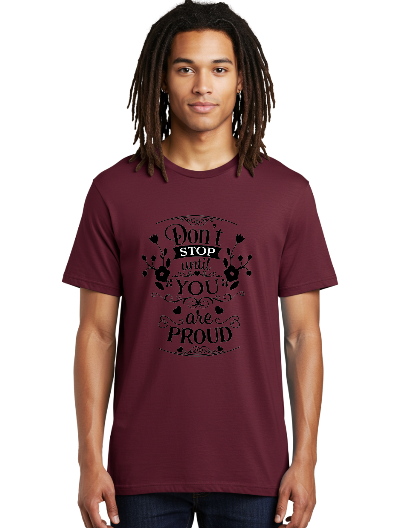 Don-T-Stop-Until-You-Are-Proud Men'S Graphic Tee, 100% Cotton, Comfortable Casual Summer Wear, Machine Washable, Inspirational Quote, Motivational Message, Don'T Stop Until You Are Proud, Floral Designs, Hearts, Motivational Typography, Aac657